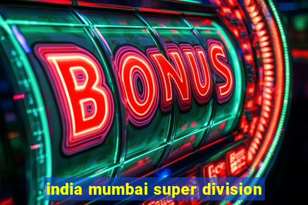 india mumbai super division